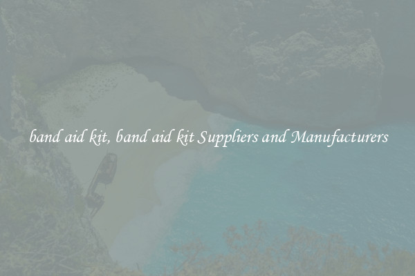 band aid kit, band aid kit Suppliers and Manufacturers