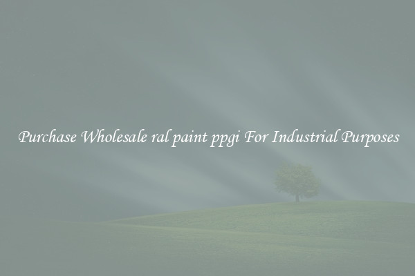 Purchase Wholesale ral paint ppgi For Industrial Purposes