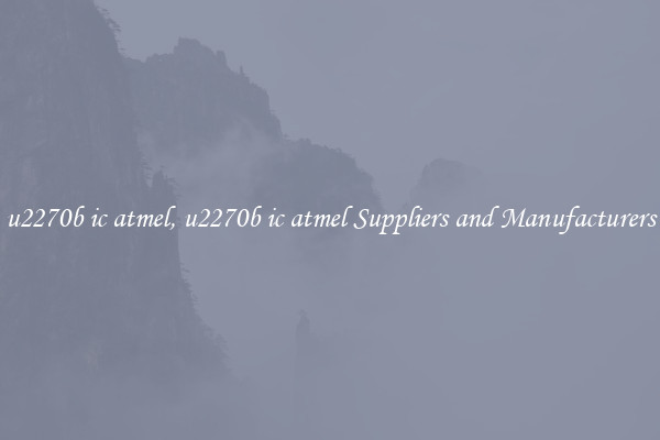 u2270b ic atmel, u2270b ic atmel Suppliers and Manufacturers