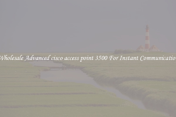 Wholesale Advanced cisco access point 3500 For Instant Communication