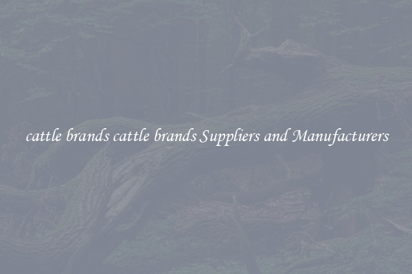 cattle brands cattle brands Suppliers and Manufacturers