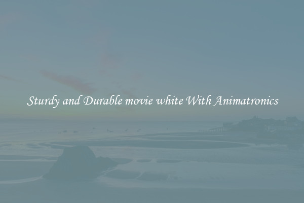 Sturdy and Durable movie white With Animatronics
