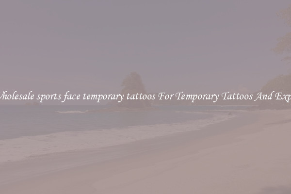 Buy Wholesale sports face temporary tattoos For Temporary Tattoos And Expression