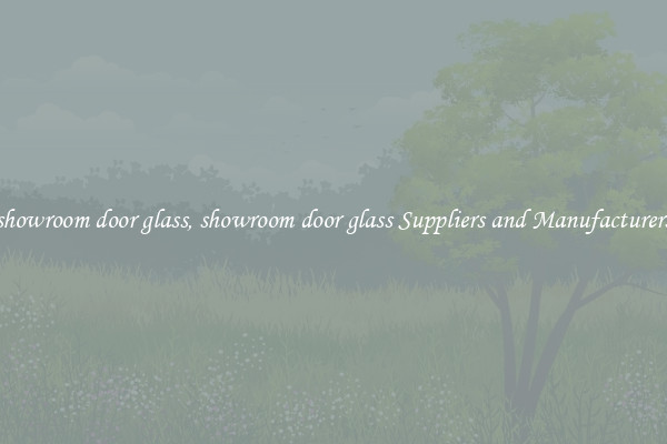 showroom door glass, showroom door glass Suppliers and Manufacturers